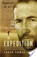 Hluboko pohřbené semeno (Expediční trilogie, kniha 2) - The Seed Buried Deep (the Expedition Trilogy, Book 2)