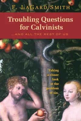 Znepokojivé otázky pro kalvinisty - Troubling Questions for Calvinists