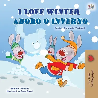 I Love Winter (Anglicko-portugalská dvojjazyčná kniha pro děti - Portugalsko) - I Love Winter (English Portuguese Bilingual Children's Book - Portugal)
