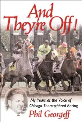 A jsou pryč! Můj hlas v dostihovém sportu: Léta, kdy jsem byl hlasem dostihového sportu - And They're Off!: My Years as the Voice of Thoroughbred Racing