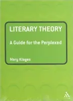 Literární teorie: Průvodce pro zmatené - Literary Theory: A Guide for the Perplexed