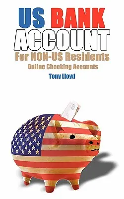Bankovní účet v USA pro obyvatele mimo USA: Online šekové účty - US Bank Account For NON-US Residents: Online Checking Accounts