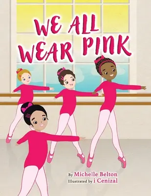 Všichni nosíme růžovou - We All Wear Pink