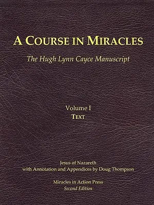 Kurz zázraků, rukopis Hugha Lynna Cayceho, svazek první, text - A Course in Miracles, Hugh Lynn Cayce Manuscript, Volume One, Text