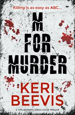 M jako vražda: Sériový vrah - napínavý thriller o sériovém vrahovi - M for Murder: A Spellbinding Serial Killer Thriller