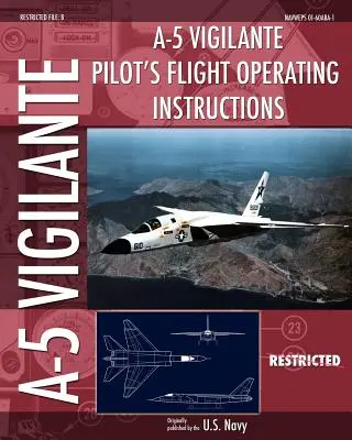 Letová provozní příručka pilota A-5 Vigilante - A-5 Vigilante Pilot's Flight Operating Instructions