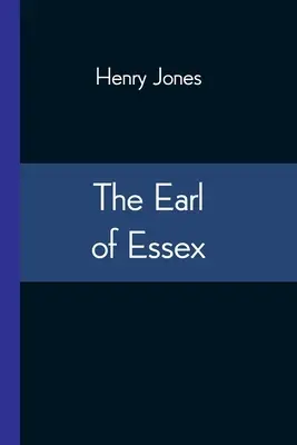 Hrabě z Essexu - The Earl of Essex