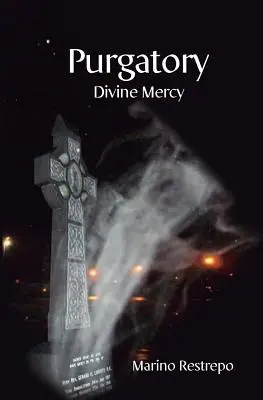 Očistec: Boží milosrdenství - Purgatory: Divine Mercy