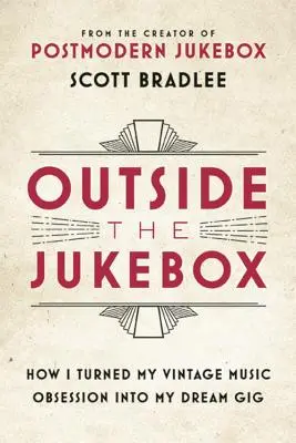 Mimo Jukebox: Jak jsem proměnil svou posedlost historickou hudbou v práci snů - Outside the Jukebox: How I Turned My Vintage Music Obsession Into My Dream Gig