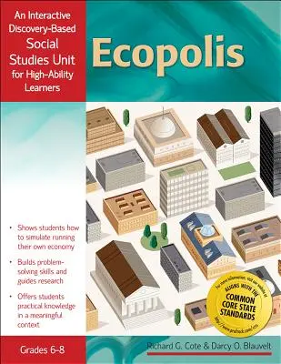 Ecopolis: Interaktivní společenskovědní jednotka založená na objevování pro žáky s vyššími nároky (6.-8. třída) - Ecopolis: An Interactive Discovery-Based Social Studies Unit for High-Ability Learners (Grades 6-8)