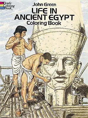 Život ve starém Egyptě Omalovánky - Life in Ancient Egypt Coloring Book