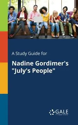 Studijní příručka k románu Nadine Gordimerové Červencoví lidé - A Study Guide for Nadine Gordimer's July's People