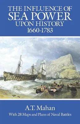 Vliv námořní síly na dějiny, 1660-1783 - The Influence of Sea Power Upon History, 1660-1783