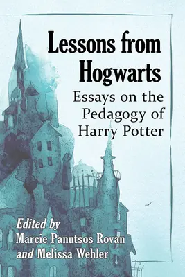 Lekce z Bradavic: Eseje o pedagogice Harryho Pottera - Lessons from Hogwarts: Essays on the Pedagogy of Harry Potter