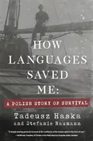 Jak mě zachránily jazyky: Příběh o přežití v Polsku - How Languages Saved Me: A Polish Story of Survival