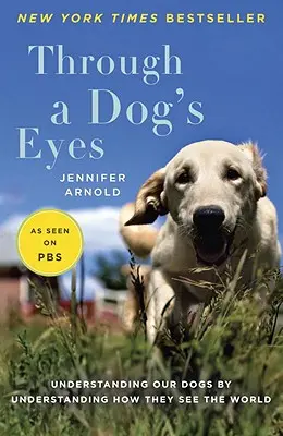 Psíma očima: Porozumění našim psům díky tomu, že pochopíme, jak vidí svět oni - Through a Dog's Eyes: Understanding Our Dogs by Understanding How They See the World