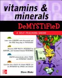 Vitamíny a minerály v kostce - Vitamins and Minerals Demystified