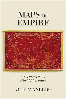 Mapy říše: Topografie světové literatury - Maps of Empire: A Topography of World Literature