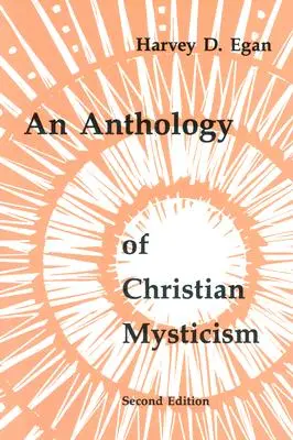 Antologie křesťanské mystiky - An Anthology of Christian Mysticism
