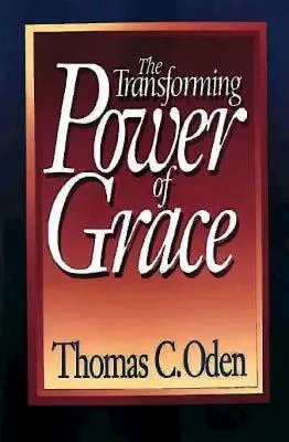 Proměňující moc milosti - The Transforming Power of Grace