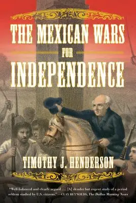 Mexické války za nezávislost - The Mexican Wars for Independence