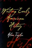 Psaní raných amerických dějin - Writing Early American History