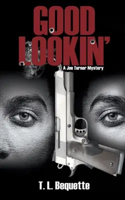 Good Lookin': Záhada Joea Turnera - Good Lookin': A Joe Turner Mystery