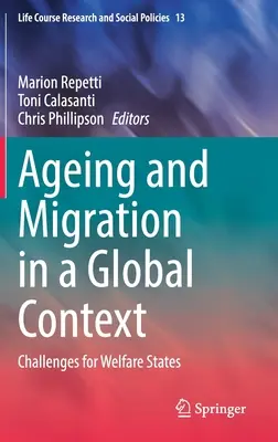 Stárnutí a migrace v globálním kontextu: Výzvy pro sociální státy - Ageing and Migration in a Global Context: Challenges for Welfare States