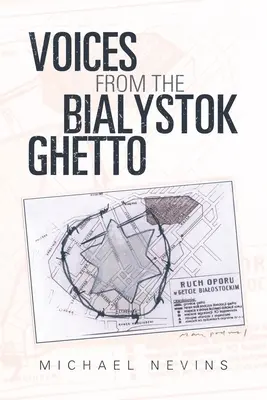Hlasy z ghetta v Bialystoku - Voices from the Bialystok Ghetto