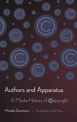 Autoři a přístroje: Dějiny autorských práv v médiích - Authors and Apparatus: A Media History of Copyright