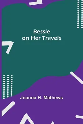 Bessie na cestách - Bessie on Her Travels