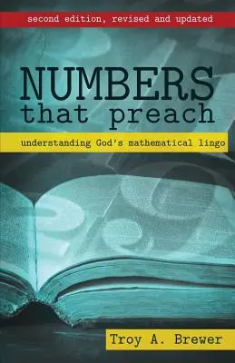 Čísla, která kážou: Pochopení Božího matematického žargonu - Numbers That Preach: Understanding God's Mathematical Lingo