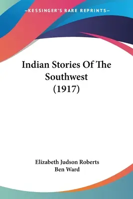 Indiánské příběhy z jihozápadu (1917) - Indian Stories Of The Southwest (1917)
