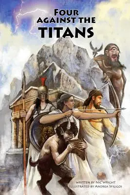 Čtyři proti titánům: Vydání: Řecká mytologie pro sólovou dobrodružnou hru z pera a papíru pro Titány. - Four Against the Titans: Greek Mythology Pen-And-Paper Solo Adventure Game