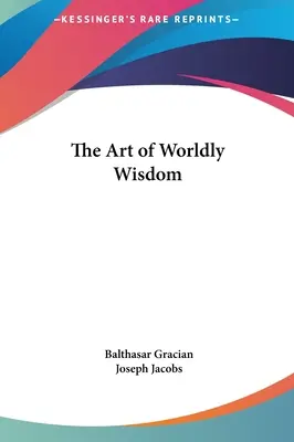 Umění světské moudrosti - The Art of Worldly Wisdom