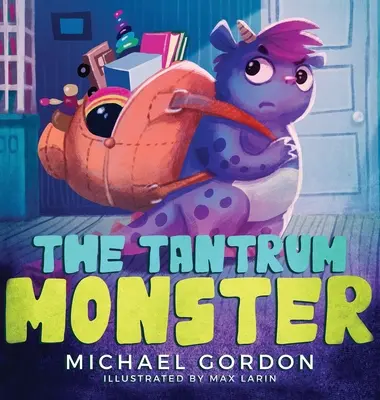 Příšerka Tantrum: (Dětské knihy o hněvu, obrázkové knížky, knihy pro předškoláky) - The Tantrum Monster: (Childrens books about Anger, Picture Books, Preschool Books)