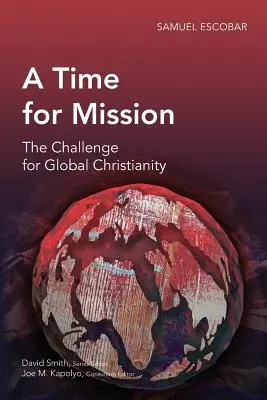 Čas pro misii: Výzva pro globální křesťanství - A Time for Mission: The Challenge for Global Christianity