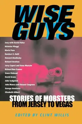 Chytráci: Příběhy mafiánů od Jersey po Vegas - Wise Guys: Stories of Mobsters from Jersey to Vegas