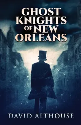 Rytíři duchů z New Orleans - Ghost Knights Of New Orleans