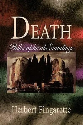 Smrt: Filosofické sondáže - Death: Philosophical Soundings