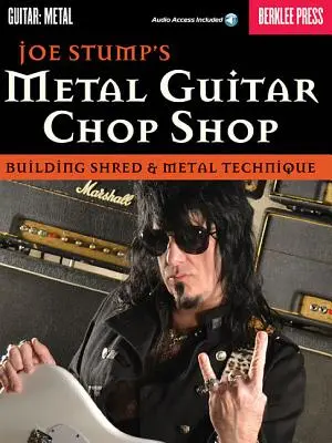 Obchod s kovovými kytarami: Shred & Metal Technique: Budování shred & metalové techniky - Metal Guitar Chop Shop: Building Shred & Metal Technique