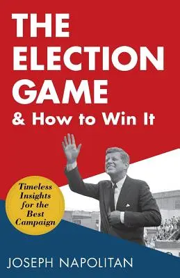 Volební hra a jak ji vyhrát - The Election Game and How to Win It