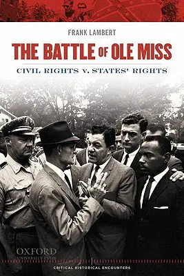 Bitva o OLE Miss: Občanská práva vs. práva států - Battle of OLE Miss: Civil Rights V. States' Rights