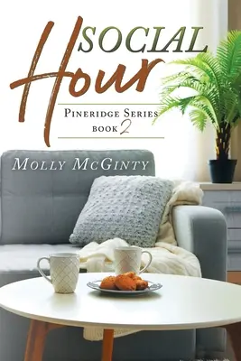 Společenská hodina: Pineridge Series Book 2 - Social Hour: Pineridge Series Book 2