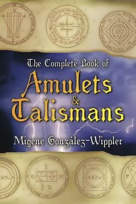 Kompletní kniha amuletů a talismanů Kompletní kniha amuletů a talismanů - The Complete Book of Amulets & Talismans the Complete Book of Amulets & Talismans