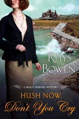 Ticho, neplač: Záhada Molly Murphyové - Hush Now, Don't You Cry: A Molly Murphy Mystery