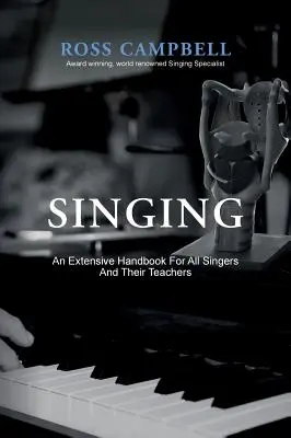 Zpěv - rozsáhlá příručka pro všechny zpěváky a jejich učitele - Singing - An Extensive Handbook for All Singers and Their Teachers