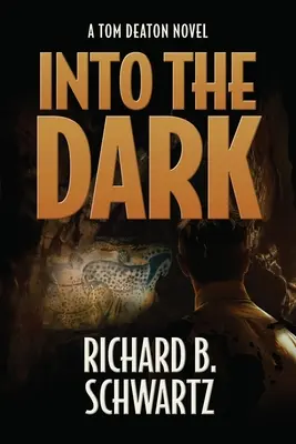 Do tmy: román Toma Deatona - Into The Dark: A Tom Deaton Novel