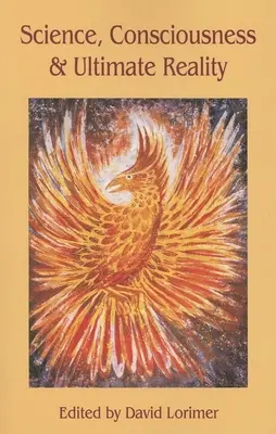 Věda, vědomí a konečná realita - Science, Consciousness and Ultimate Reality