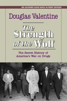 Vlčí síla: Tajná historie americké války proti drogám - The Strength of the Wolf: The Secret History of America's War on Drugs